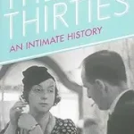 THE THIRTIES: An Intimate History of Britain byGardiner, Juliet; Gyors kiszállítás