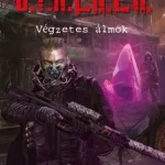 Nézd meg most S.T.A.L.K.E.R. - Végzetes álmok