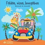 Szezonális akció Földön, vízen, levegőben - Mutasd és mondd!