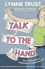 Alacsony ár TALK TO THE HAND byTruss, Lynne;