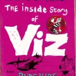 Rendeld meg most THE INSIDE STORY OF VIZ: Rude Kids byDonald, Chris;