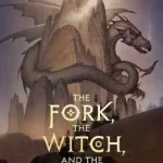 The Fork, the Witch and the Worm Szuper ajánlat