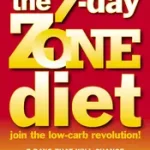 THE 7-DAY ZONE DIET: Join the Low-Carb Revolution! bySears, Ph.D., Barry; Akció