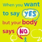 WHEN YOU WANT TO SAY YES, BUT YOUR BODY SAYS NO: The Proven Mind-Body Plan to Beat Chronic Fatigue and Stress-related Illness byTucker, Liz; Outlet