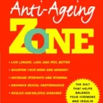 ANTI-AGEING ZONE: Turn back the ageing process in 6 weeks! bySears, Ph.D., Barry; Kiárusítás
