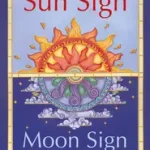 Biztonságos fizetés SUN SIGN, MOON SIGN: Discover the personality secrets of the 144 sun-moon combinations [New edition] byHarvey, Charles;