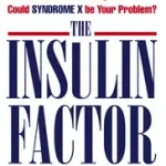 THE INSULIN FACTOR: Can’t Lose Weight? Can’t Concentrate? Can’t Resist Sugar? Could Syndrome X Be Your Problem? byHaynes, Antony; Csak ma