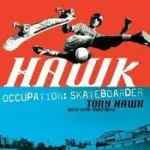 Legnépszerűbb HAWK: Occupation Skateboarder byHawk, Tony;