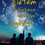 Különleges ajánlat Életem kifürkészhetetlen logikája
