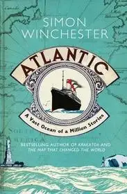 ATLANTIC: A Vast Ocean of a Million Stories byWinchester, Simon; Legjobb ár