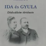 Outlet Ida és Gyula - dédszüleim története