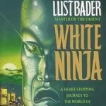 WHITE NINJA byLustbader, Eric; Rendeld meg most