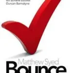 Azonnal elérhető BOUNCE: The Myth of Talent and the Power of Practice bySyed, Matthew;