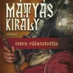 Mátyás király I. - Isten választottja Akció