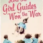Legnépszerűbb HOW THE GIRL GUIDES WON THE WAR byHampton, Janie;