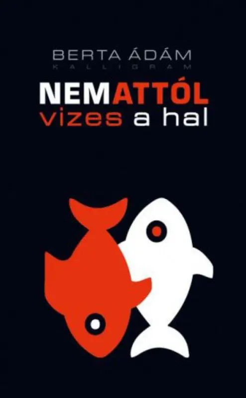 Újdonság Nem attól vizes a hal