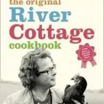 THE RIVER COTTAGE COOKBOOK [New edition] byFearnley-Whittingstall, Hugh; Olcsó