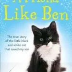 Kedvezmény A FRIEND LIKE BEN: The true story of the little black and white cat that saved my son byRomp, Julia;