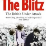 Vásárlói kedvenc THE BLITZ: The British Under Attack byGardiner, Juliet;