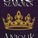 Anjouk VI. - Királyok éneke Utolsó esély