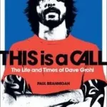 THIS IS A CALL: The Life and Times of Dave Grohl byBrannigan, Paul; Kedvezményes ár
