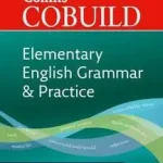 Collins COBUILD Grammar — COBUILD ELEMENTARY ENGLISH GRAMMAR AND PRACTICE: A1-A2 [Second edition] by ; Szezonális akció