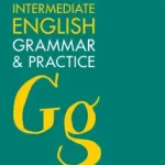 Biztonságos fizetés Collins COBUILD Grammar — COBUILD INTERMEDIATE ENGLISH GRAMMAR AND PRACTICE: B1-B2 [Second edition] by ;