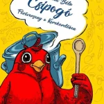 Csipogó - Főzőverseny a Kerekerdőben Csak ma