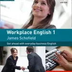 Workplace English 1 bySchofield, James; Gyors szállítás