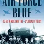 Air Force Blue byBishop, Patrick; Vedd meg online