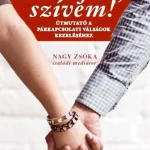 Túléljük, szívem! - Útmutató a párkapcsolati válságok kezeléséhez Árengedmény