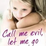 Bestseller CALL ME EVIL, LET ME GO: A mother’s struggle to save her children from a brutal religious cult byJones, Sarah;