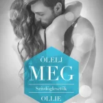 Utolsó esély Ölelj meg - Szívdöglesztők - Ollie