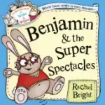 The Wonderful World of Walter and Winnie — BENJAMIN AND THE SUPER SPECTACLES [not-US] byBright, Rachel; Újdonság