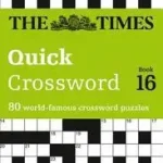 Outlet The Times Crosswords — THE TIMES QUICK CROSSWORD BOOK 16: 80 world-famous crossword puzzles from The Times2 byTimes Mind Games, ;