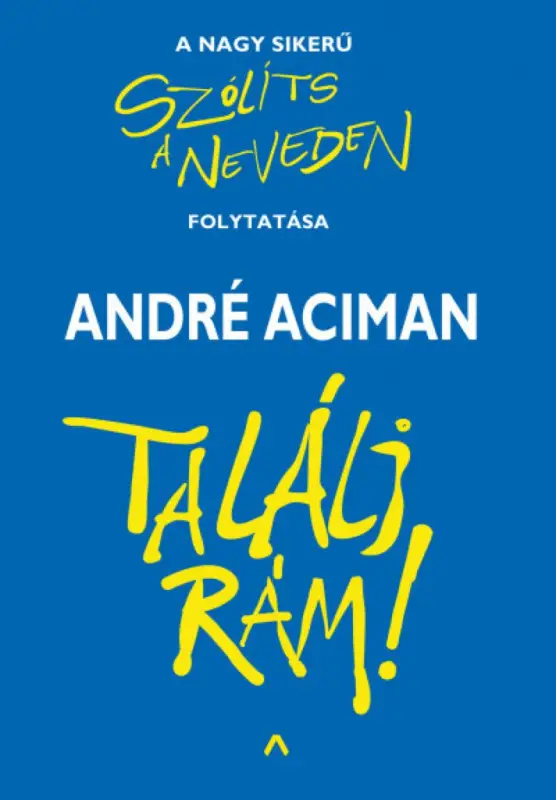 Rendeld meg most Találj rám!