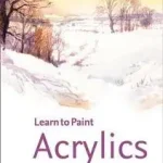 Acrylics (Learn to Paint) byCrawshaw, Alwyn; Kedvezmény