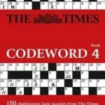 The Times Puzzle Books — THE TIMES CODEWORD 4: 150 cracking logic puzzles byTimes Mind Games, ; Rendeld meg most