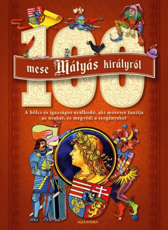 100 mese Mátyás királyról Ajánlat