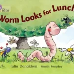 Worm Looks for Lunch byDonaldson, Julia; Expressz kézbesítés