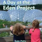 A Day at the Eden Project byPetty, Kate; Vásárlói kedvenc