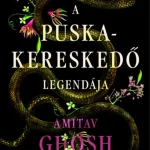 Rendeld meg most A puskakereskedő legendája