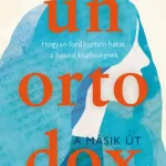 Vedd meg online Unortodox - A másik út - Hogyan fordítottam hátat a haszid közösségnek