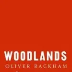 WOODLANDS [New edition] byRackham, Oliver; Kihagyhatatlan ajánlat