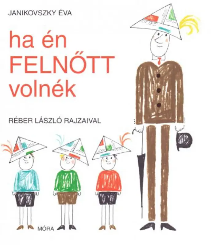 Ha én felnőtt volnék Szuper ajánlat