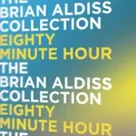 Akció EIGHTY MINUTE HOUR byAldiss, Brian;