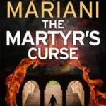 Ben Hope (11) — THE MARTYR’S CURSE byMariani, Scott; Vásárlói kedvenc