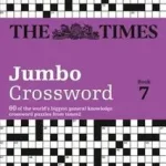 Különleges ajánlat The Times Crosswords — THE TIMES 2 JUMBO CROSSWORD BOOK 7: 60 large general-knowledge crossword puzzles byTimes Mind Games, ;