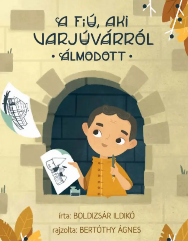 Csak ma A fiú, aki Varjúvárról álmodott