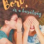 Bestseller Bori és a barátság - Bori és barátai 5.